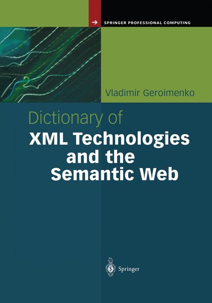 Produktbild: Dictionary of XML Technologies and the Semantic Web