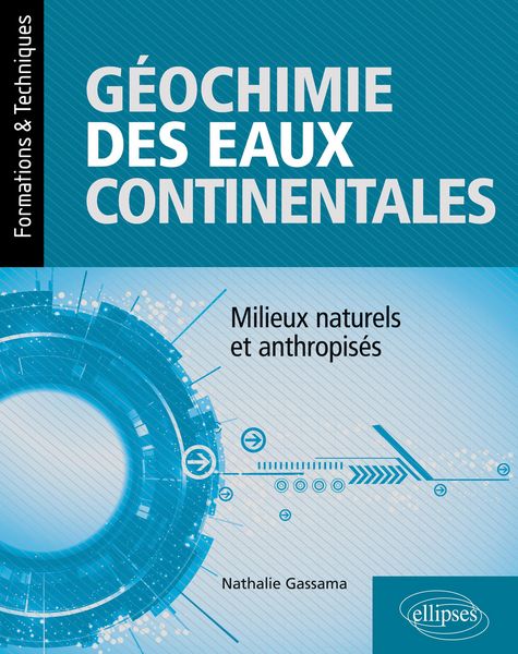 Produktbild: G&eacute;ochimie des eaux continentales - Milieux naturels et anthropis&eacute;s