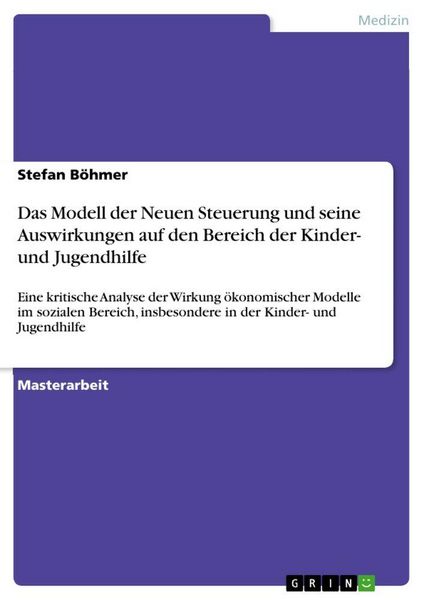 Produktbild: Das Modell der Neuen Steuerung und seine Auswirkungen auf den Bereich der Kinder- und Jugendhilfe