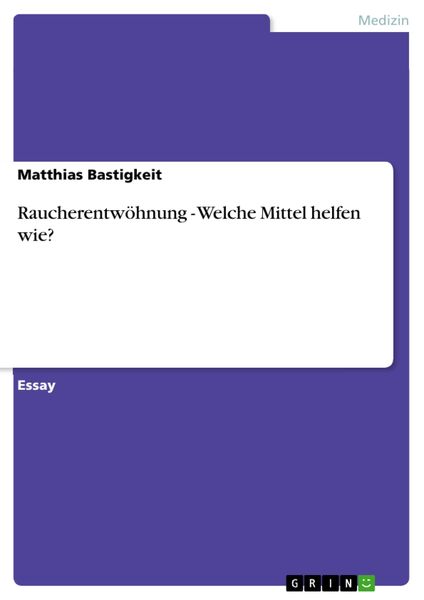 Produktbild: Raucherentw&ouml;hnung - Welche Mittel helfen wie?