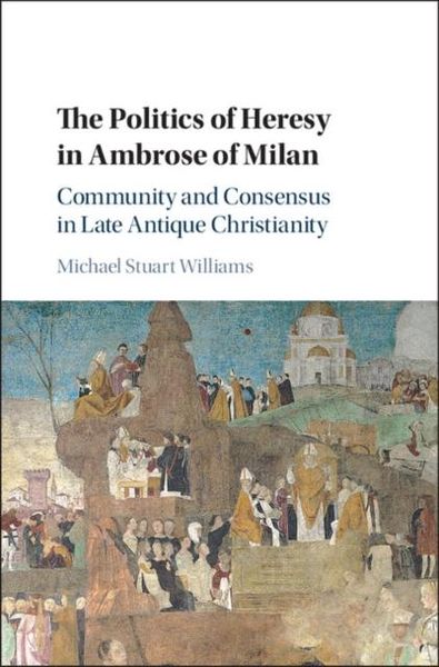 Produktbild: Politics of Heresy in Ambrose of Milan