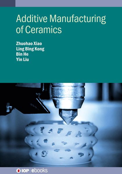 Produktbild: Additive Manufacturing of Ceramics