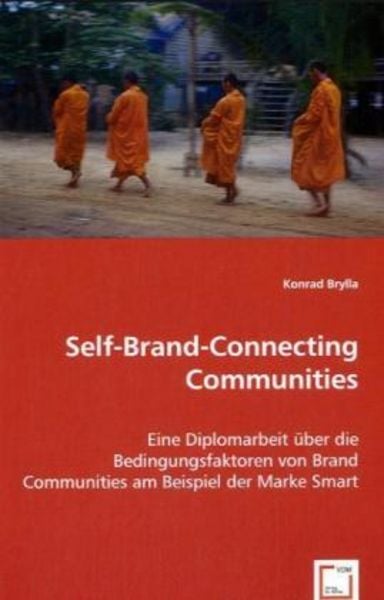 Brylla, K: Self-Brand-Connecting Communities, Taschenbuch von Konrad Brylla, VDM, 9783639000436