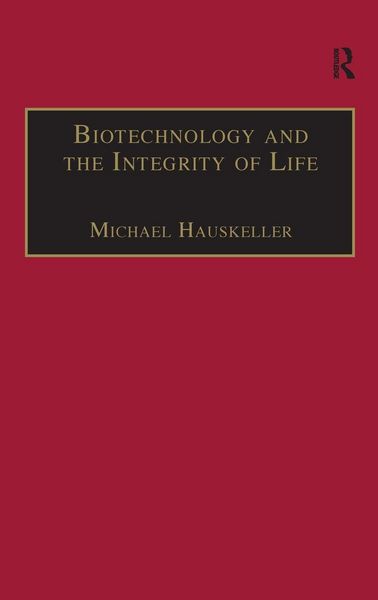 Produktbild: Biotechnology and the Integrity of Life