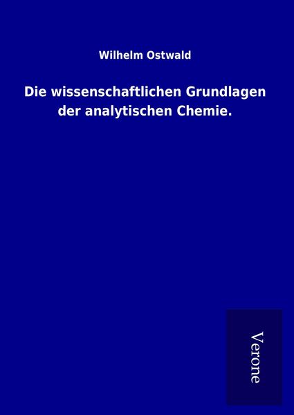 Produktbild: Die wissenschaftlichen Grundlagen der analytischen Chemie.