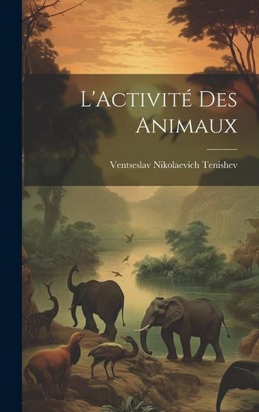 Produktbild: L'Activit&eacute; Des Animaux