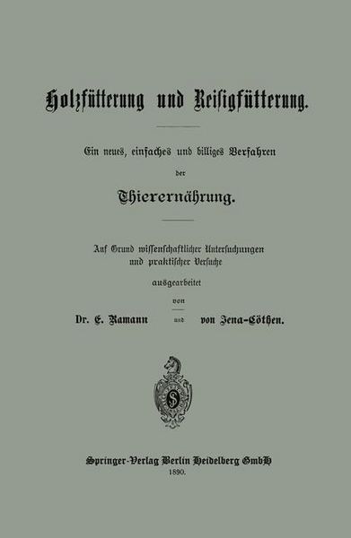 Produktbild: Holzf&uuml;tterung und Reisigf&uuml;tterung Ein neues, einfaches und billiges Verfahren der Thierern&auml;hrung