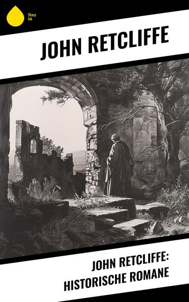 Produktbild: John Retcliffe: Historische Romane