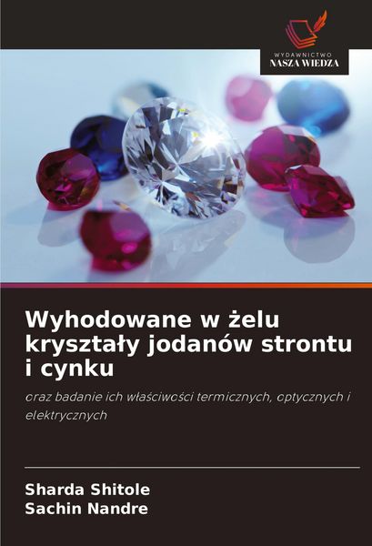 Produktbild: Wyhodowane w &iquest;elu kryszta&iquest;y jodan&oacute;w strontu i cynku