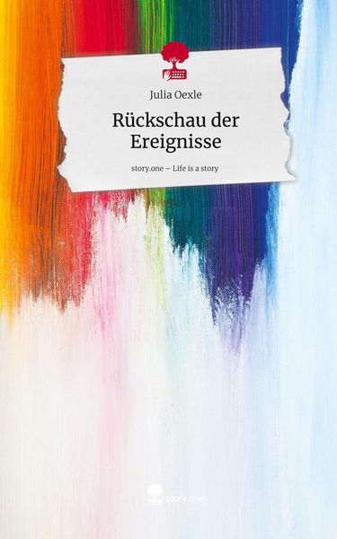 Produktbild: R&uuml;ckschau der Ereignisse. Life is a Story - story.one