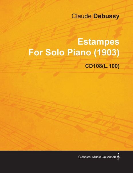 Produktbild: Estampes by Claude Debussy for Solo Piano (1903) Cd108(l.100)