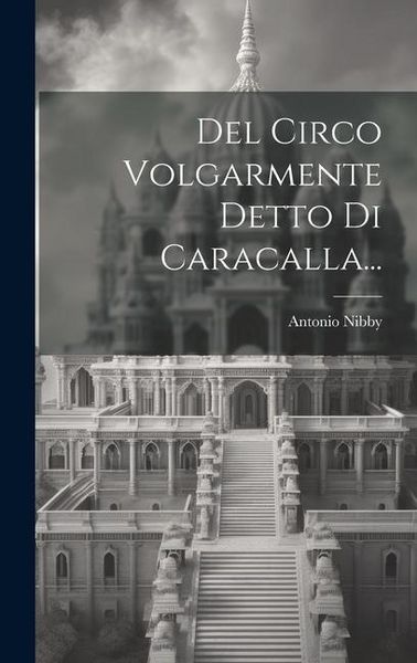 Produktbild: Del Circo Volgarmente Detto Di Caracalla...