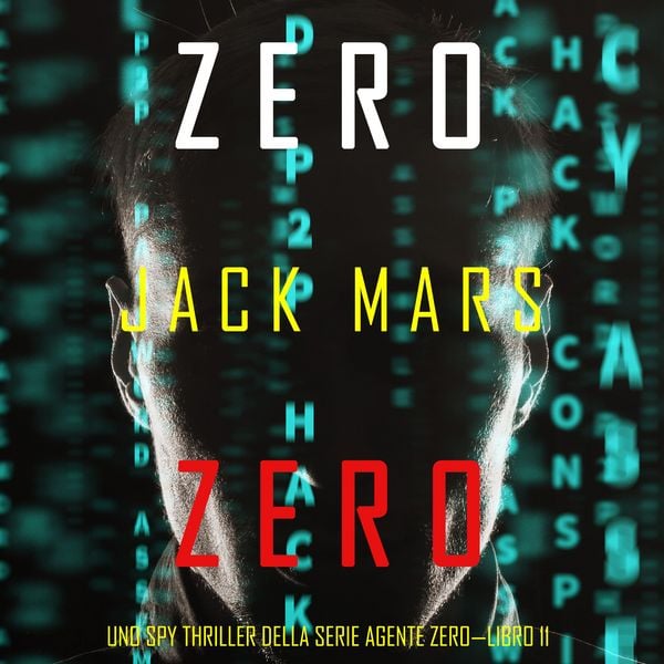 Produktbild: Zero Zero (Uno Spy Thriller della serie Agente Zero&mdash;Libro #11)