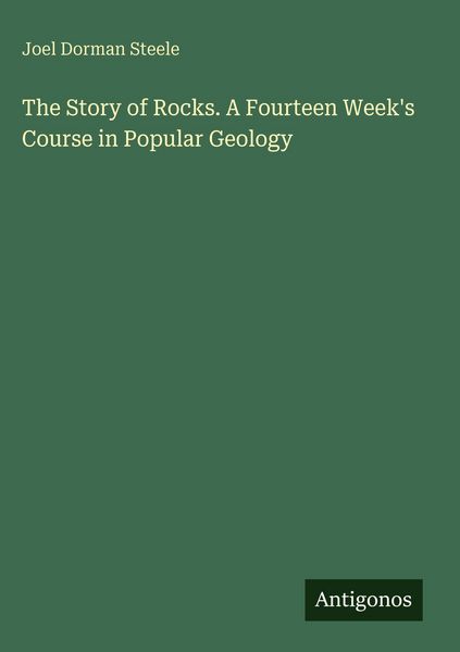 Produktbild: The Story of Rocks. A Fourteen Week's Course in Popular Geology