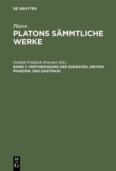 Produktbild: Vertheidigung des Sokrates. Kriton. Phaidon. Das Gastmahl