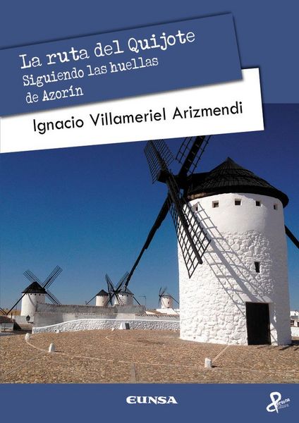 Produktbild: La ruta del Quijote : siguiendo las huellas de Azor&iacute;n