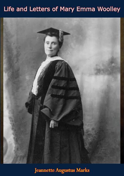 Produktbild: Life and Letters of Mary Emma Woolley