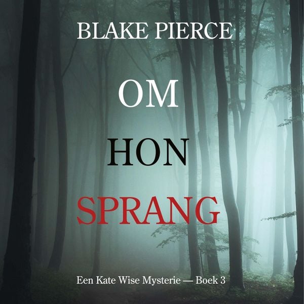 Om Hon Sprang (en Kate Wise deckar — Boek 3)