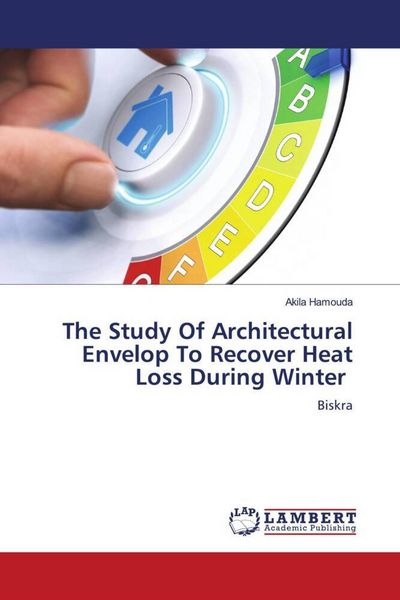Produktbild: The Study Of Architectural Envelop To Recover Heat Loss During Winter