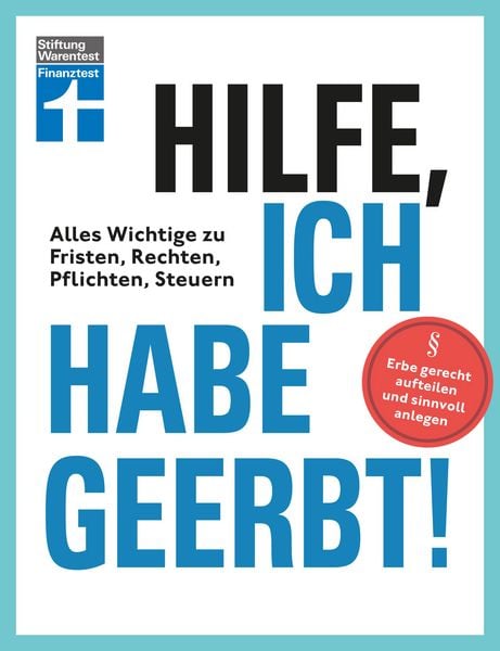 Produktbild: Hilfe, ich habe geerbt! - Basiswissen f&uuml;r Erben, Sachwerte gerecht aufteilen, die wichtigsten Steuerregeln