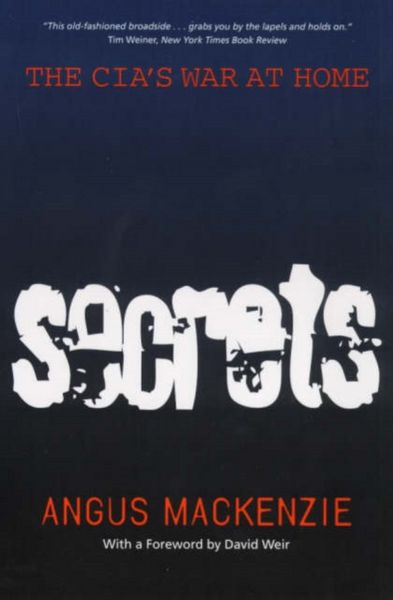 Produktbild: Mackenzie, A: Secrets - The CIA&prime;S War at Home (Paper)