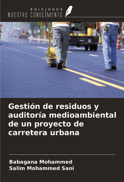 Produktbild: Gesti&oacute;n de residuos y auditor&iacute;a medioambiental de un proyecto de carretera urbana