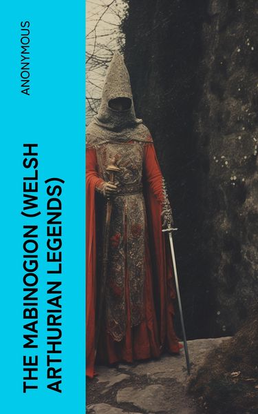 Produktbild: The Mabinogion (Welsh Arthurian Legends)