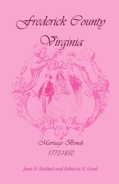 Produktbild: Frederick County, Virginia Marriage Bonds, 1773-1850