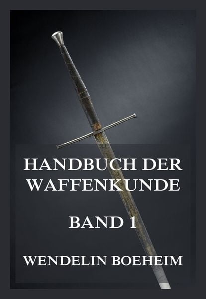 Produktbild: Handbuch der Waffenkunde, Band 1