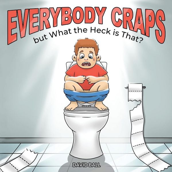 Produktbild: Everybody Craps but What the Heck is That?
