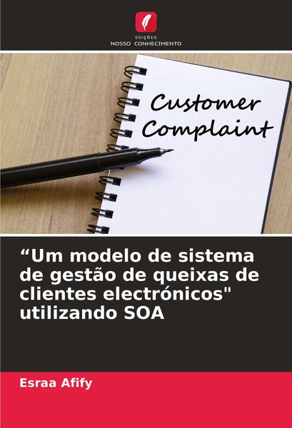 Produktbild: "Um modelo de sistema de gest&atilde;o de queixas de clientes electr&oacute;nicos" utilizando SOA