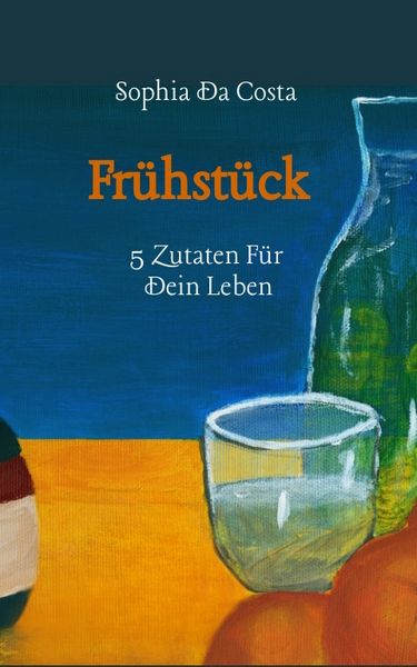 Frühstück, Taschenbuch von Sophia Da Costa, Tredition, 9783384608505