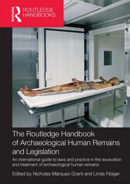 Produktbild: The Routledge Handbook of Archaeological Human Remains and Legislation