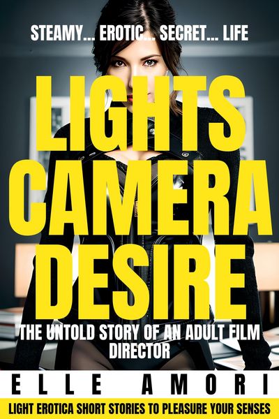 Produktbild: Lights, Camera, Desire: The Untold Story of an Adult Film Director