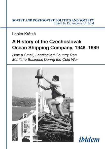 Produktbild: A History of the Czechoslovak Ocean Shipping Company, 1948-1989