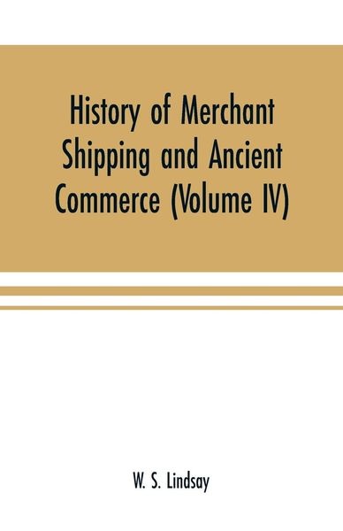 Produktbild: History of merchant shipping and ancient commerce (Volume IV)