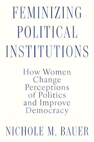 Produktbild: Feminizing Political Institutions