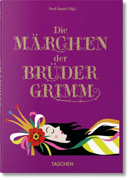 Die Märchen der Brüder Grimm, Gebundene Ausgabe von Daniel Noel, Taschen, 978-3-8365-4831-1