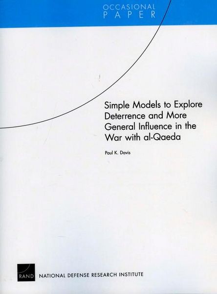 Produktbild: Simple Models to Explore Deterrence and More General Influence in the War with Al-Qaeda