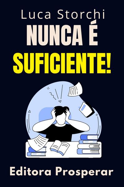 Produktbild: Nunca &Eacute; Suficiente! (Cole&ccedil;&atilde;o Vida Equilibrada, #48)
