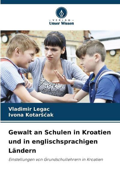 Produktbild: Gewalt an Schulen in Kroatien und in englischsprachigen L&auml;ndern