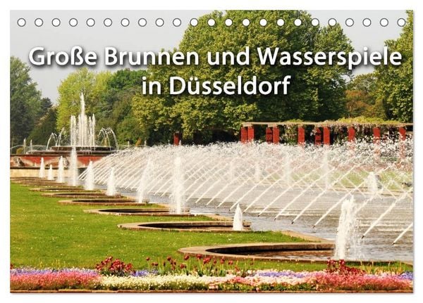 Produktbild: Grosse Brunnen und Wasserspiele in D&uuml;sseldorf (Tischkalender 2026 DIN A5 quer), CALVENDO Monatskalender