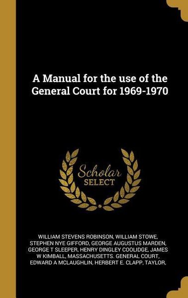 Produktbild: A Manual for the use of the General Court for 1969-1970