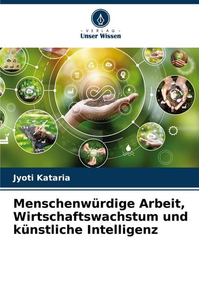Produktbild: Menschenw&uuml;rdige Arbeit, Wirtschaftswachstum und k&uuml;nstliche Intelligenz