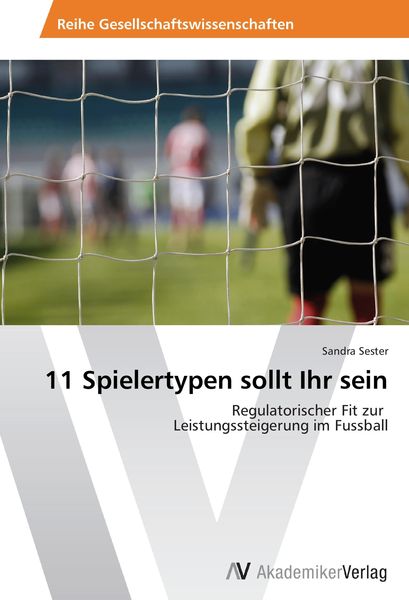 11 Spielertypen sollt Ihr sein, Taschenbuch von Sandra Sester, AV Akademikerverlag, 9783639472493