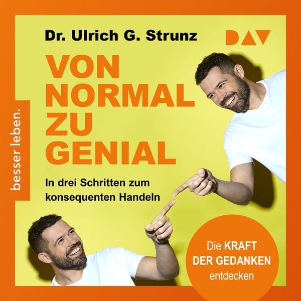 Produktbild: Von normal zu genial. In drei Schritten zum konsequenten Handeln