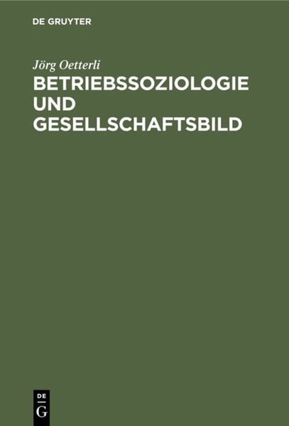 Betriebssoziologie und Gesellschaftsbild