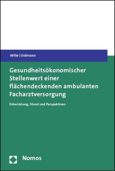 Produktbild: Gesundheits&ouml;konomischer Stellenwert einer fl&auml;chendeckenden ambulanten Facharztversorgung
