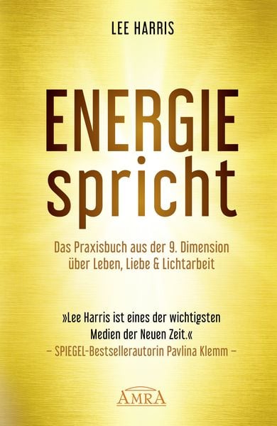 Produktbild: ENERGIE SPRICHT: Praxisbuch aus der 9. Dimension über Leben & Lichtarbeit