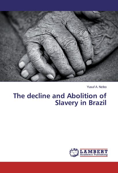 Produktbild: The decline and Abolition of Slavery in Brazil